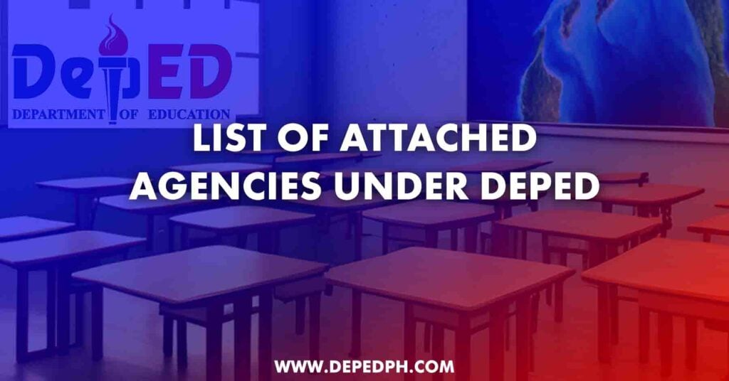 List of Attached Agencies under DepEd DepEd PH